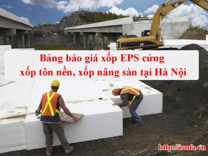 Bảng giá xốp EPS cứng, xốp tôn nền, xốp nâng sàn tại Hà Nội