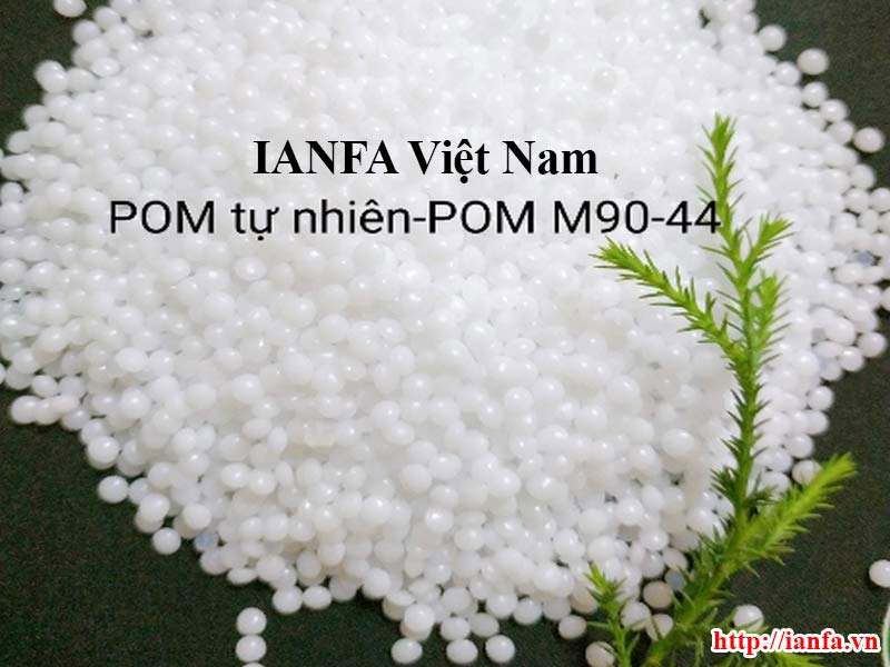 Hạt nhựa POM M90-44 ở IANFA Việt Nam