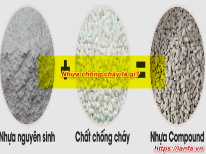 Nhựa chống cháy là chất liệu nhựa có tính an toàn cao