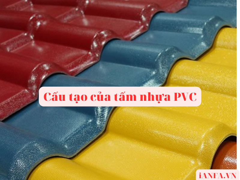 Tôn nhựa PVC Được làm từ chất liệu gì?
